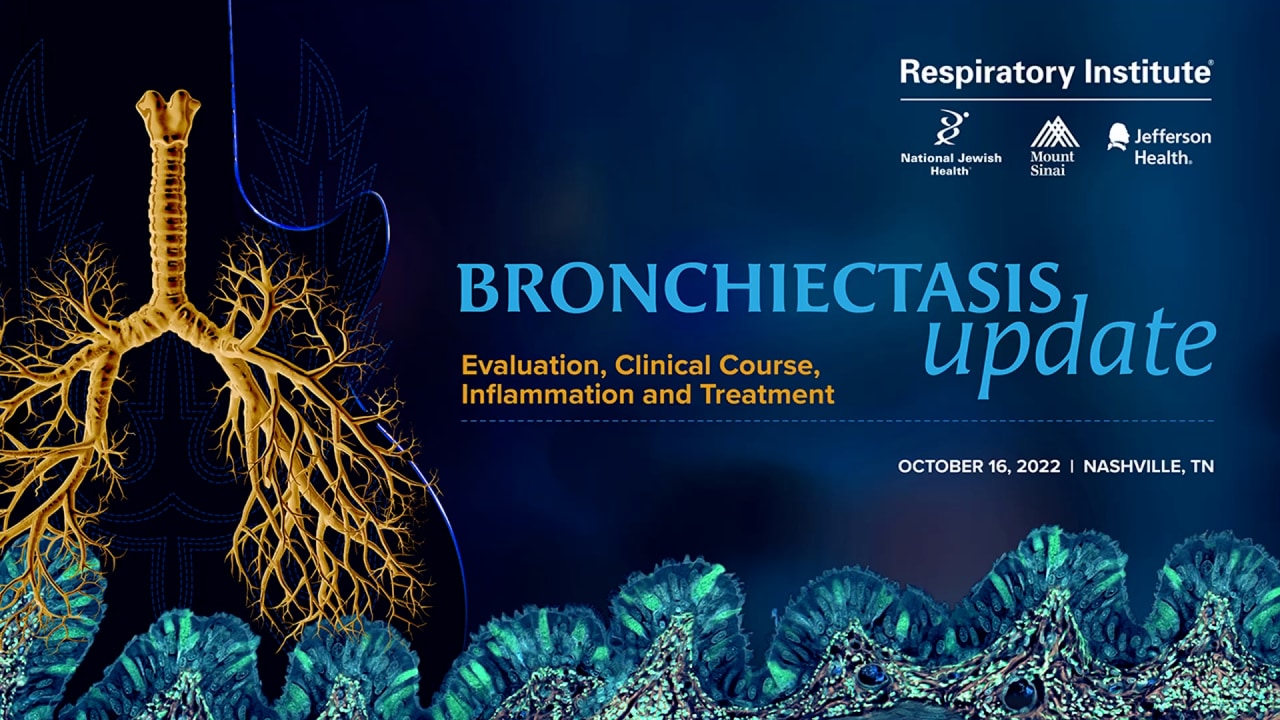 Bronchiectasis Update: Evaluation, Clinical Course, Inflammation, and Treatment