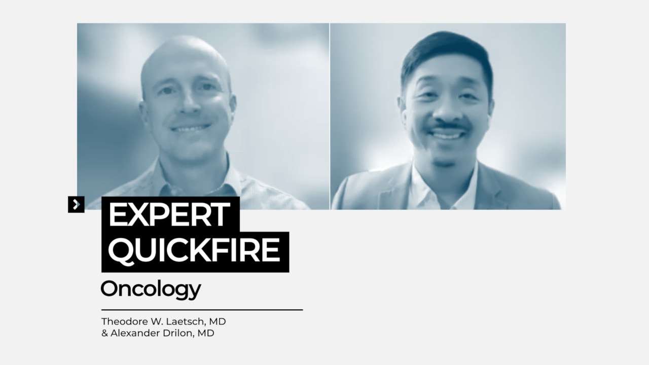 Quickfire: NTRK Updates Relevant for Your Practice
