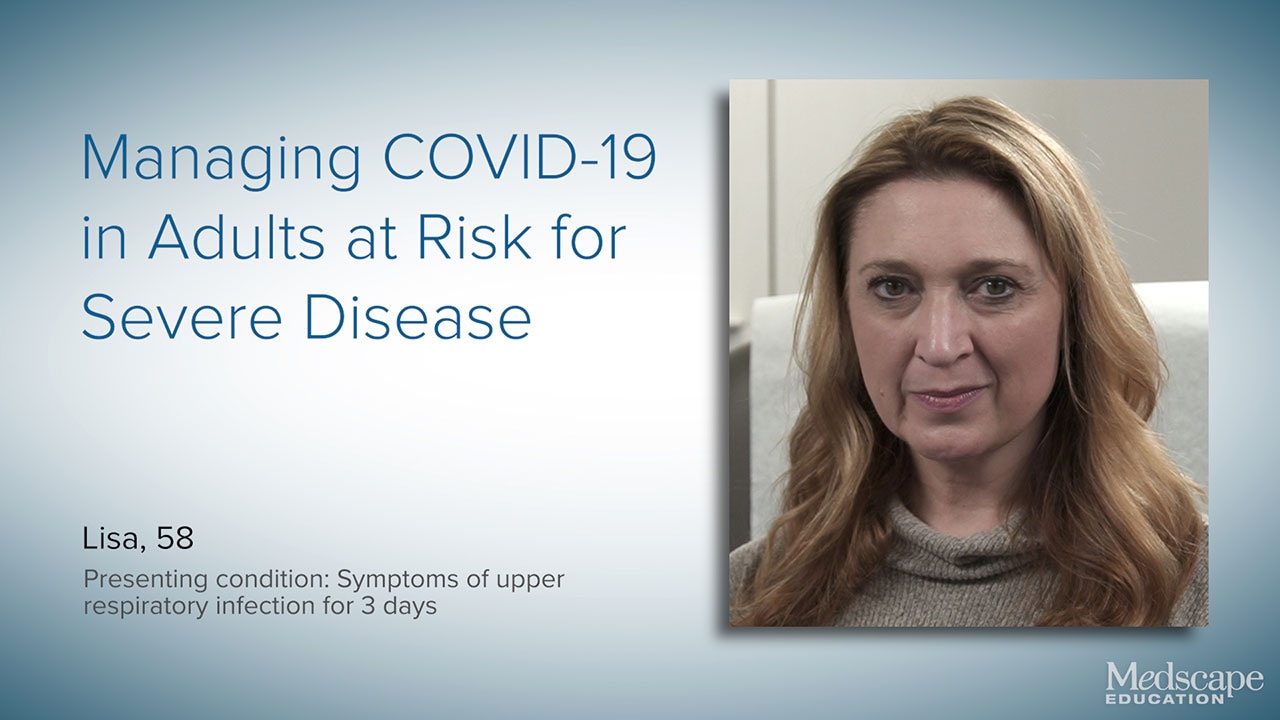 Managing COVID-19 in Adults at Risk for Severe Disease