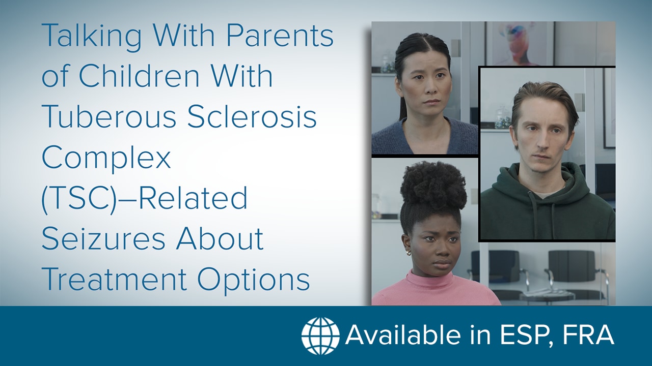 Talking With Parents of Children With Tuberous Sclerosis Complex (TSC)–Related Seizures About Treatment Options