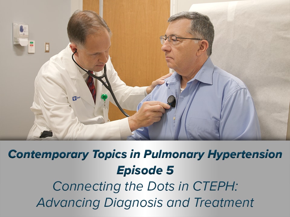 Connecting the Dots in CTEPH: Advancing Diagnosis and Treatment 
