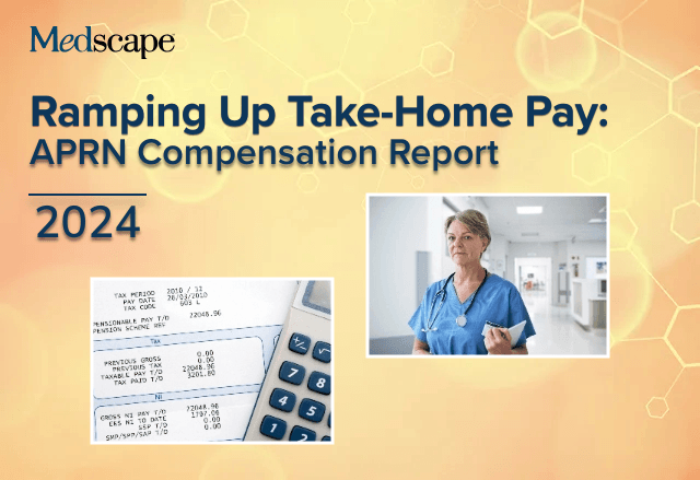 Solid News on Pay: Medscape APRN Compensation Report 2024