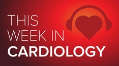 Sep 08, 2023 This Week in Cardiology Podcast