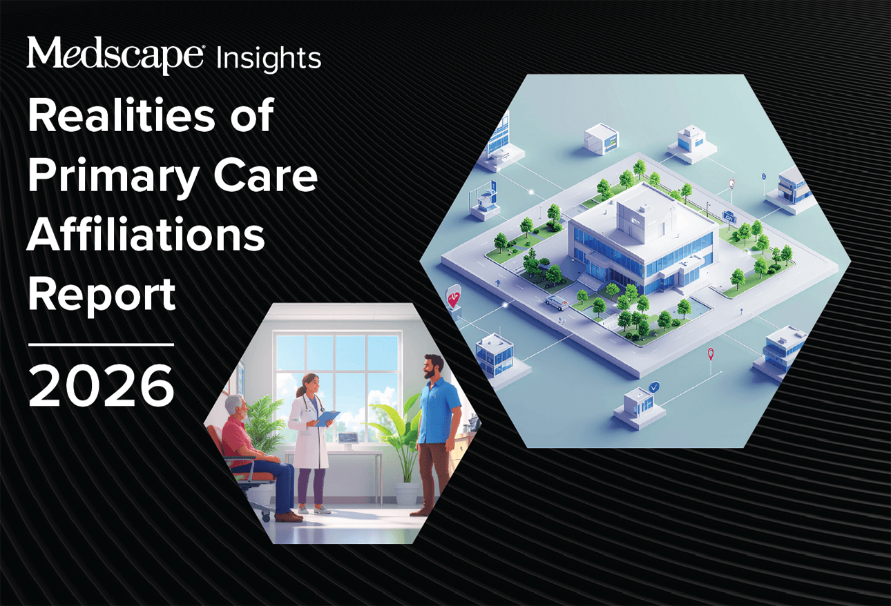 Medscape Realities of Primary Care Affiliations Report 2026