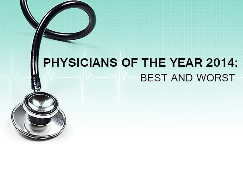 Physicians of the Year 2014: Best and Worst