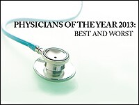 Physicians of the Year 2013: Best and Worst