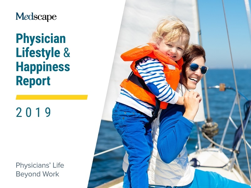 Medscape Physician Lifestyle & Happiness Report 2019