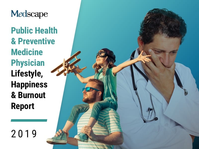 Medscape PH/PM Physician Lifestyle Report 2019