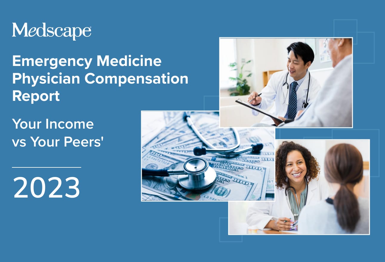 Medscape Emergency Medicine Compensation Report 2023