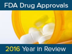 FDA Drug and Biologic Approvals: 2016 Year-in-Review