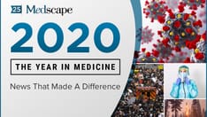 The Year in Medicine 2020: News That Made a Difference