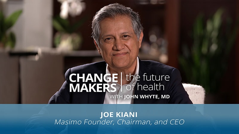 Change Makers: Joe Kiani on Home-Based Care