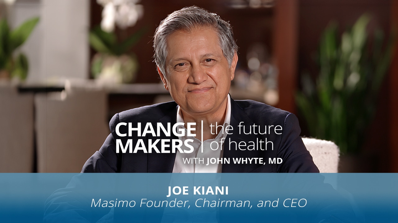 Change Makers: Joe Kiani on Home-Based Care